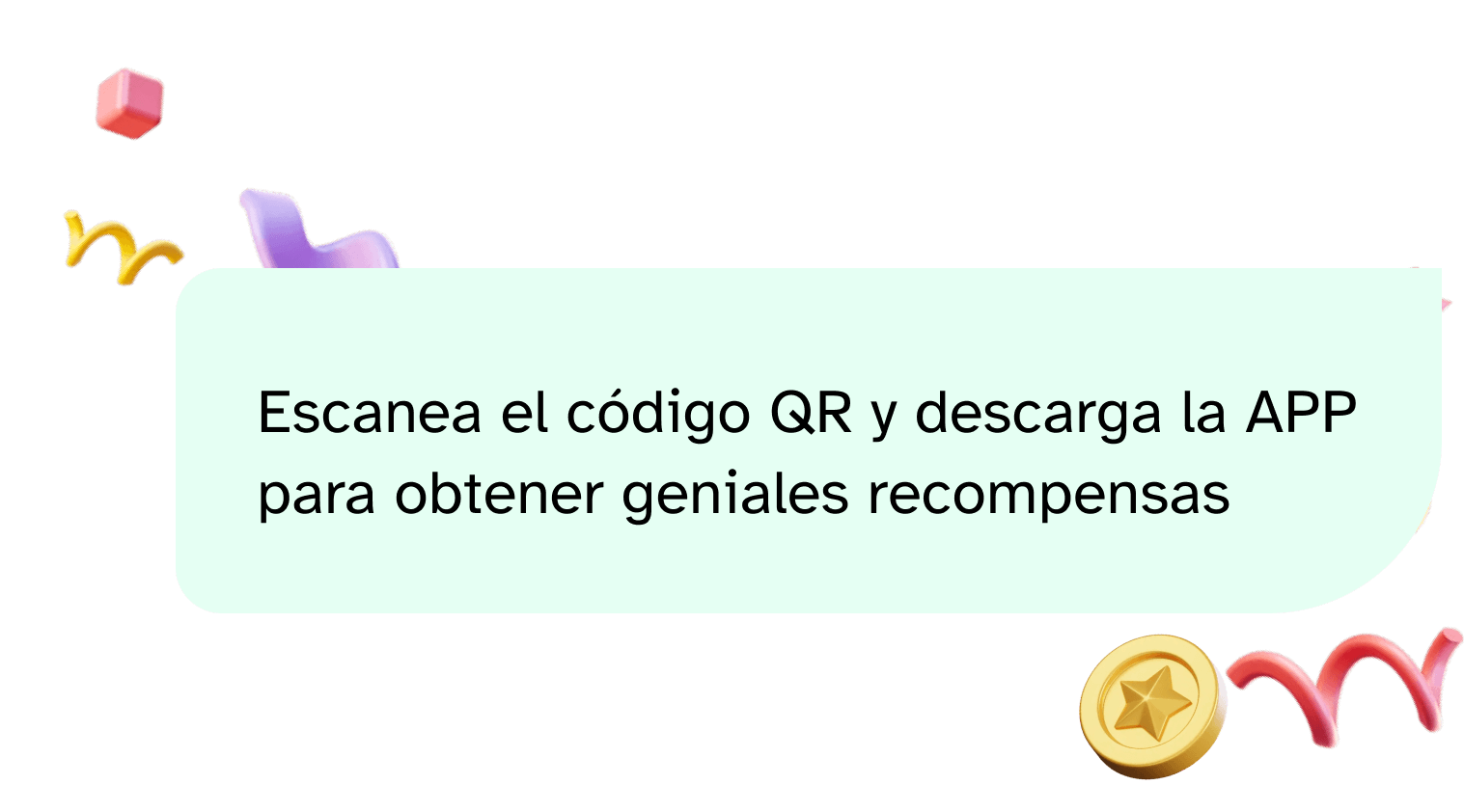 Escanea el código QR y descarga la APP para obtener geniales recompensas