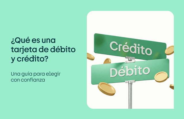 ¿Qué es una tarjeta de débito y crédito?