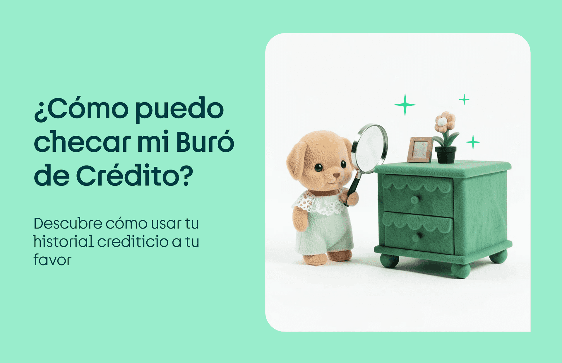 Cómo puedo checar mi Buró de Crédito: descubre cómo usar tu historial crediticio a tu favor